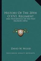 History Of The 20th O.V.V.I. Regiment