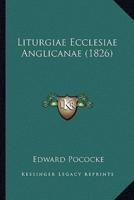 Liturgiae Ecclesiae Anglicanae (1826)
