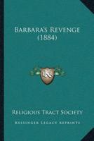 Barbara's Revenge (1884)