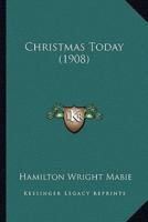 Christmas Today (1908)