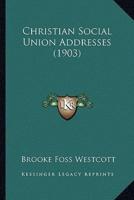 Christian Social Union Addresses (1903)