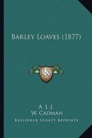 Barley Loaves (1877)