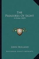 The Pleasures Of Sight