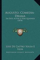 Augusto, Comedia-Drama