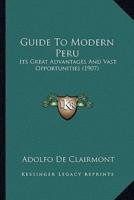 Guide To Modern Peru
