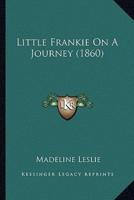 Little Frankie On A Journey (1860)