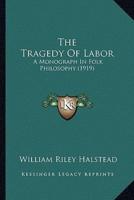 The Tragedy Of Labor