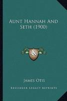 Aunt Hannah And Seth (1900)