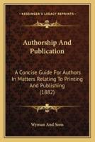 Authorship And Publication