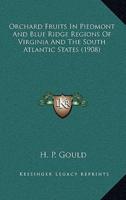 Orchard Fruits In Piedmont And Blue Ridge Regions Of Virginia And The South Atlantic States (1908)