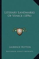 Literary Landmarks Of Venice (1896)