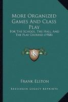 More Organized Games And Class Play