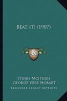 Beat It! (1907)