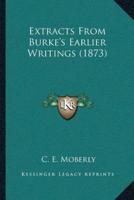 Extracts From Burke's Earlier Writings (1873)