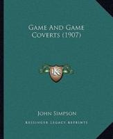 Game And Game Coverts (1907)