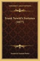 Frank Newitt's Fortunes (1877)
