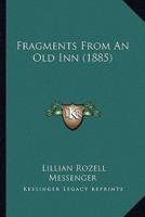 Fragments From An Old Inn (1885)