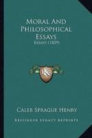 Moral And Philosophical Essays