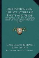 Observations On The Structure Of Fruits And Seeds