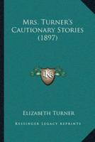 Mrs. Turner's Cautionary Stories (1897)