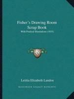 Fisher's Drawing Room Scrap Book