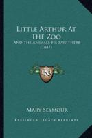 Little Arthur At The Zoo