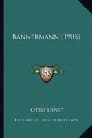 Bannermann (1905)