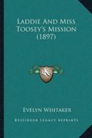 Laddie And Miss Toosey's Mission (1897)