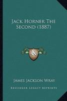 Jack Horner The Second (1887)