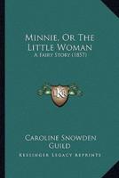 Minnie, Or The Little Woman