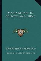 Maria Stuart In Schottland (1866)