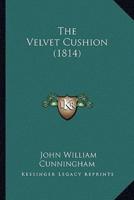 The Velvet Cushion (1814)