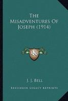 The Misadventures Of Joseph (1914)