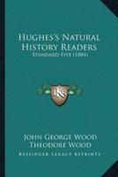 Hughes's Natural History Readers