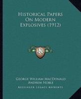 Historical Papers On Modern Explosives (1912)