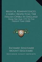 Musical Reminiscences, Chiefly Respecting The Italian Opera In England