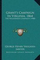 Grant's Campaign In Virginia, 1864
