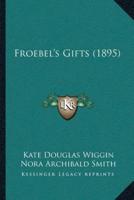 Froebel's Gifts (1895)
