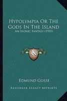 Hypolympia Or The Gods In The Island
