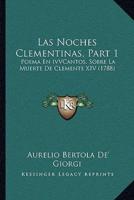 Las Noches Clementinas, Part 1