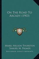 On The Road To Arcady (1903)