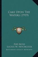 Cake Upon The Waters (1919)