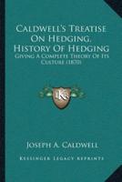 Caldwell's Treatise On Hedging, History Of Hedging