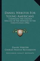 Daniel Webster For Young Americans