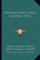 Heredity And Child Culture (1922)