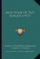Jack Stone Of Tait School (1917)