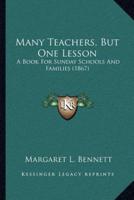 Many Teachers, But One Lesson