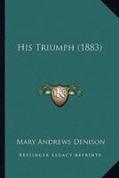 His Triumph (1883)