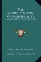 The Papyrus Magazine Of Individuality