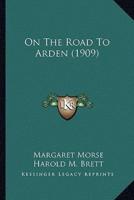 On The Road To Arden (1909)